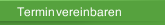 Termin vereinbaren